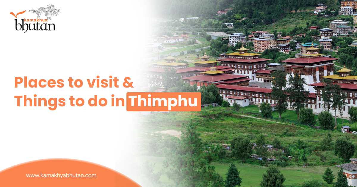 Places To Visit & Things To Do In Thimphu