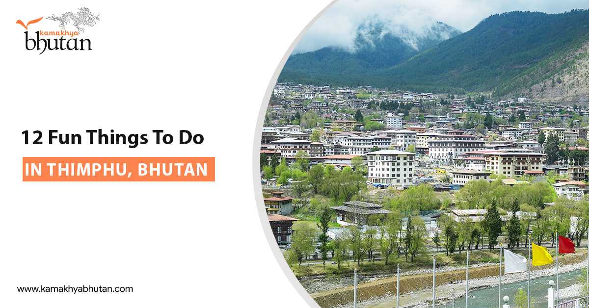 12 Fun Things To Do In Thimphu, Bhutan