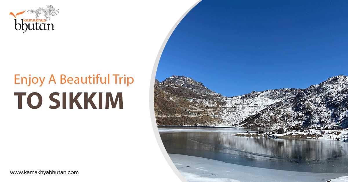 Enjoy A Beautiful Trip To Sikkim