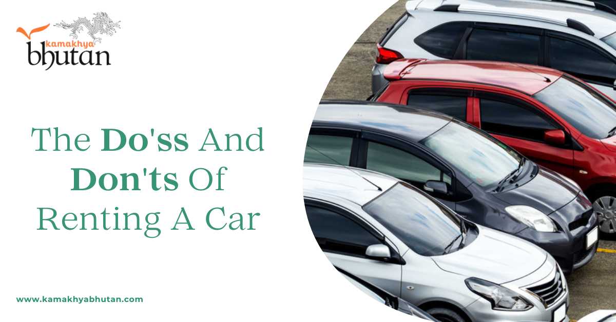 The Do's And Don'ts Of Renting A Car