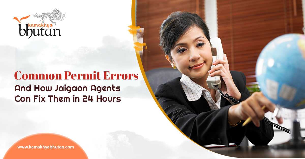 Common Permit Errors and How Jaigaon Agents Can Fix Them in 24 Hours