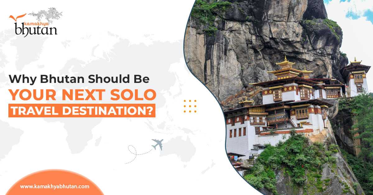 Why Bhutan Should Be Your Next Solo Travel Destination?