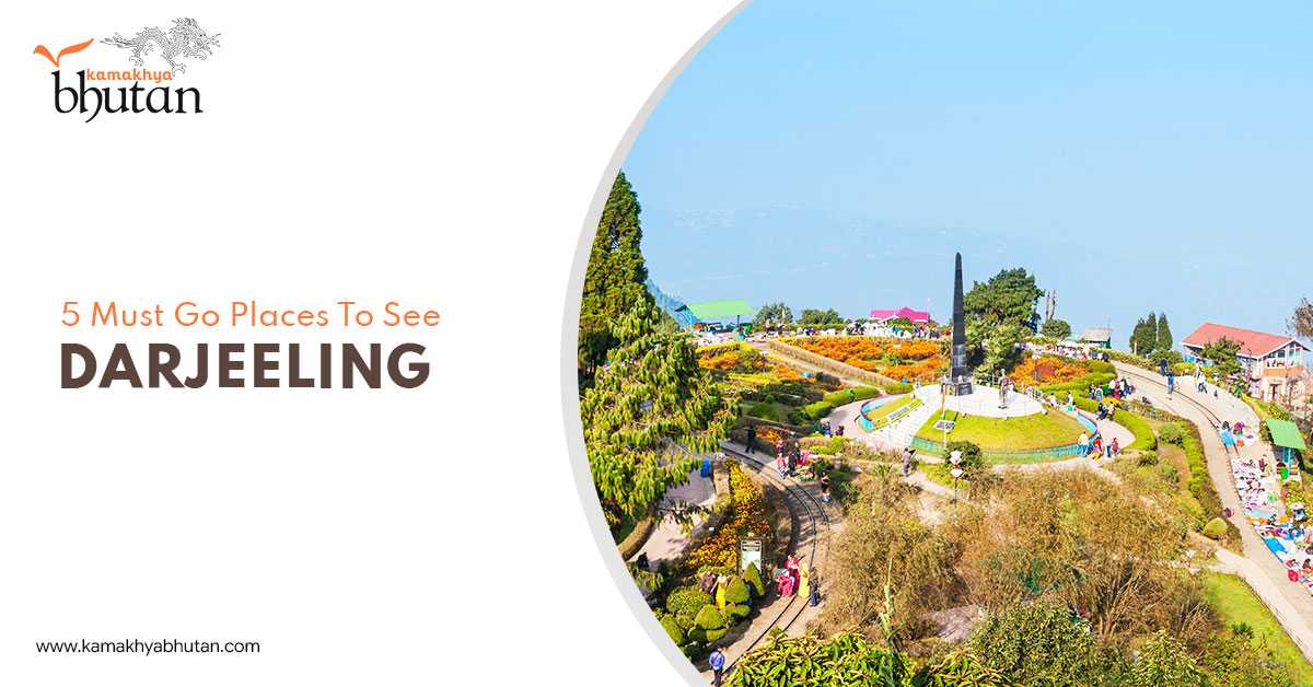 5 Must Go Places To See Darjeeling