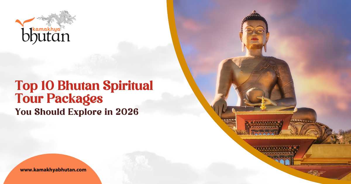 Top 10 Bhutan Spiritual Tour Packages You Should Explore in 2026