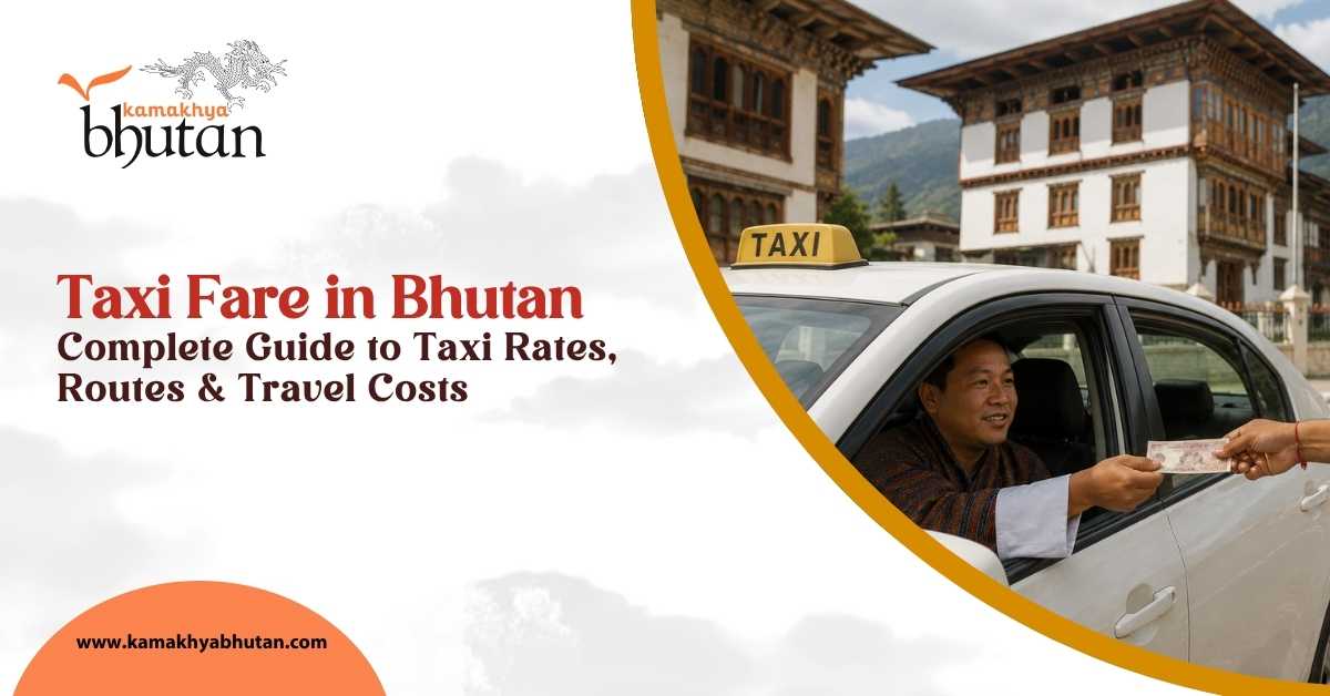 Taxi Fare in Bhutan: Complete Guide to Taxi Rates, Routes & Travel Costs
