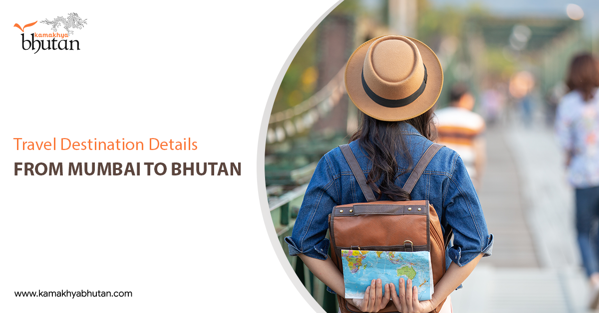 Travel Destination Details from Mumbai To Bhutan