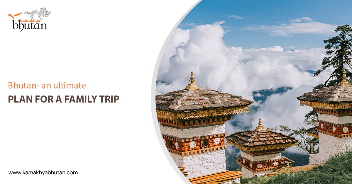 Bhutan- an ultimate plan for a family trip