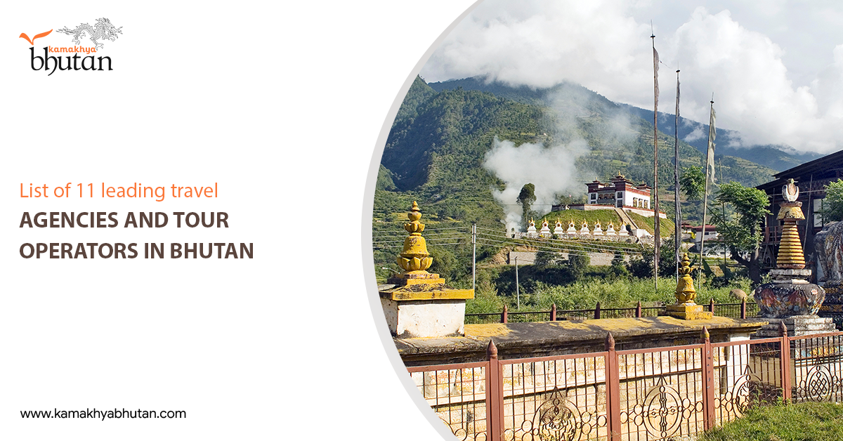 List of 11 leading travel agencies and tour operators in Bhutan