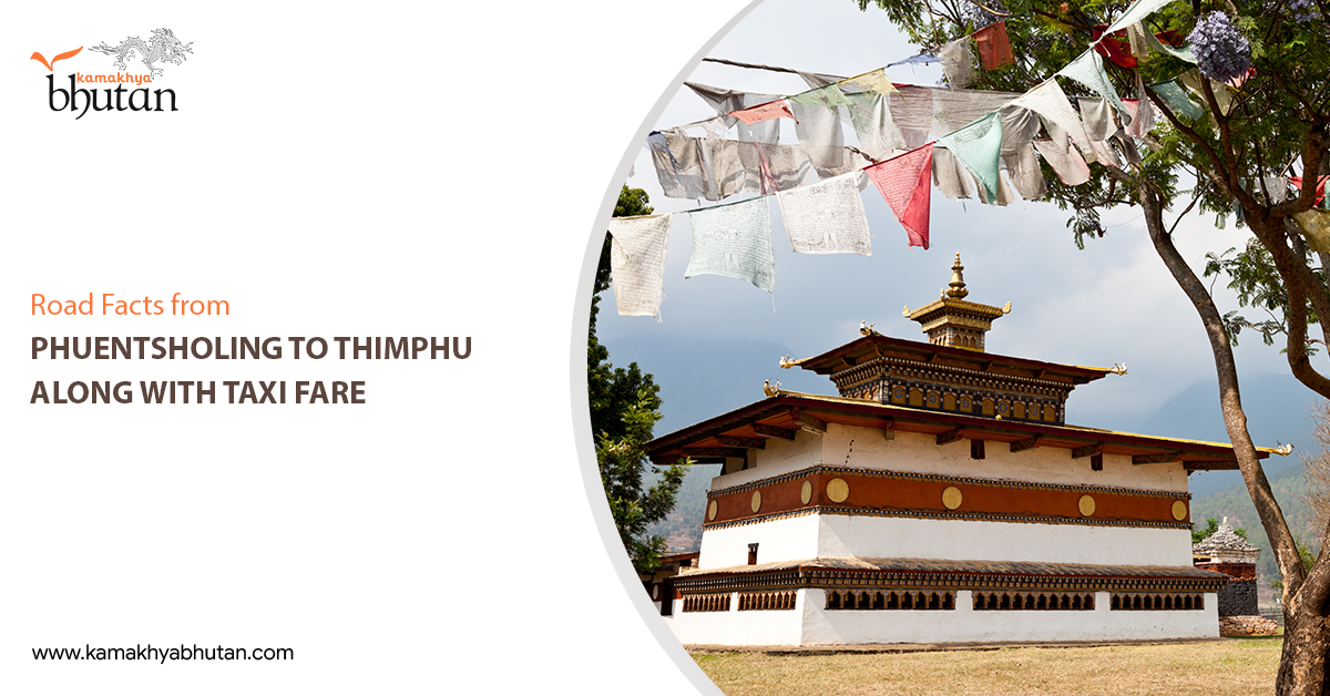 Road Facts from Phuentsholing to Thimphu along with Taxi Fare