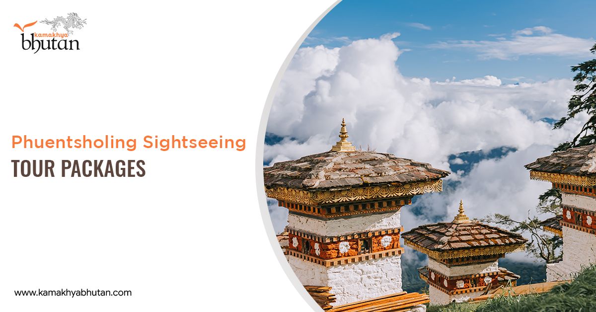 Phuentsholing Sightseeing Tour Packages