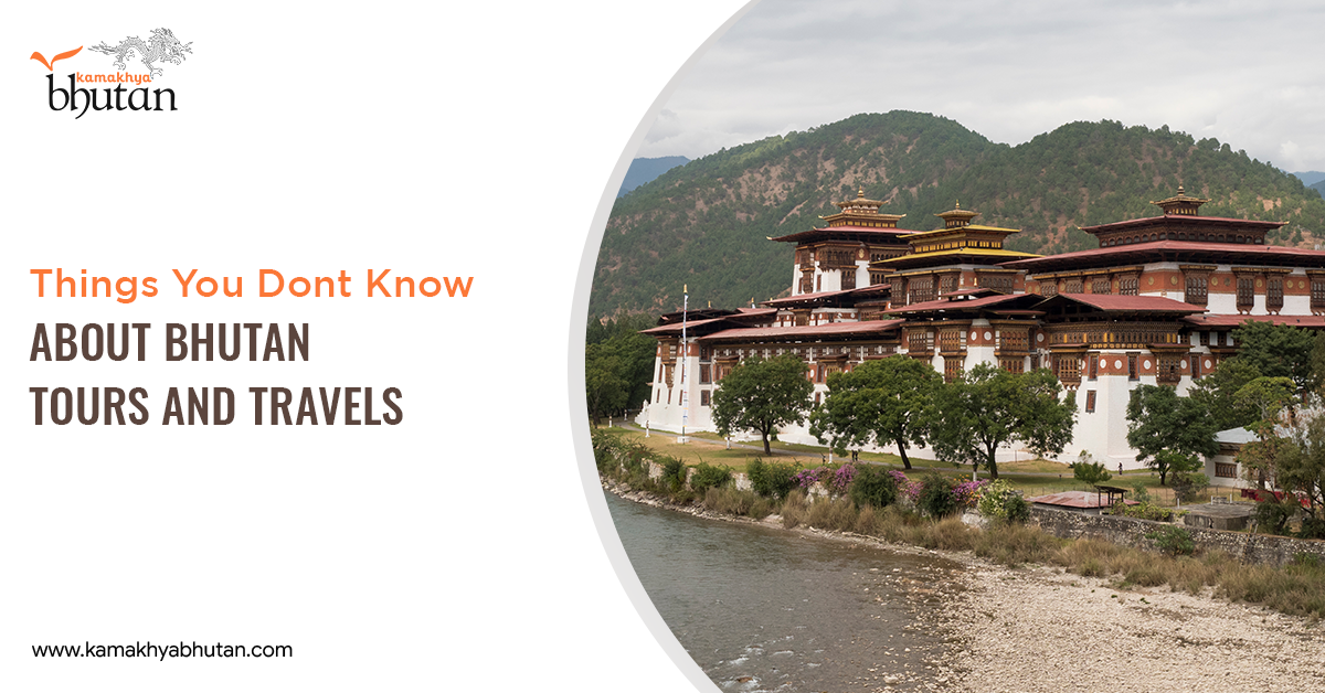 Things You Dont Know About Bhutan Tours and Travels