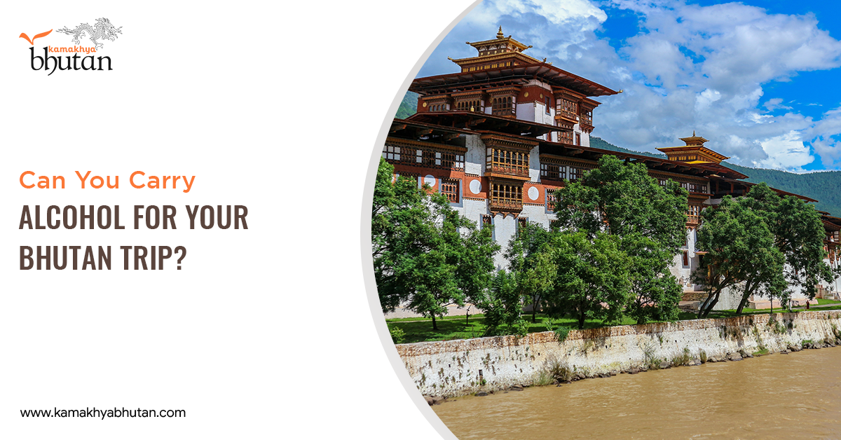 Can You Carry Alcohol for Your Bhutan Trip?