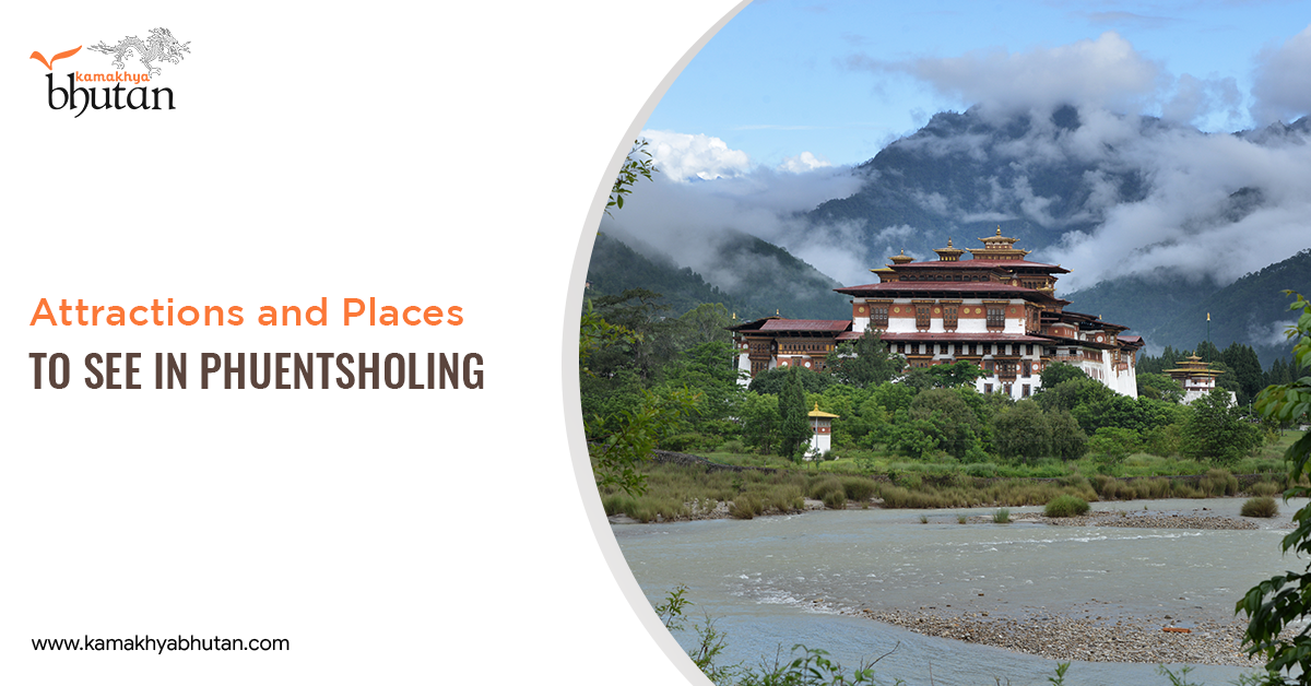 Attractions and Places to See in Phuentsholing