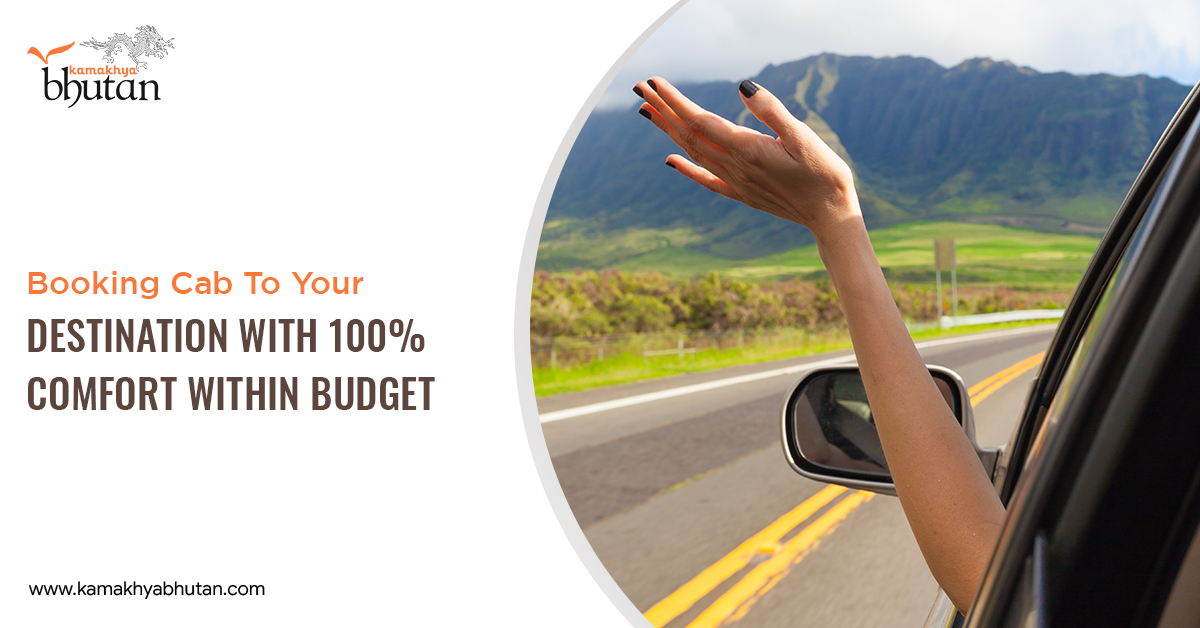 Booking Cab To Your Destination With 100% Comfort Within Budget